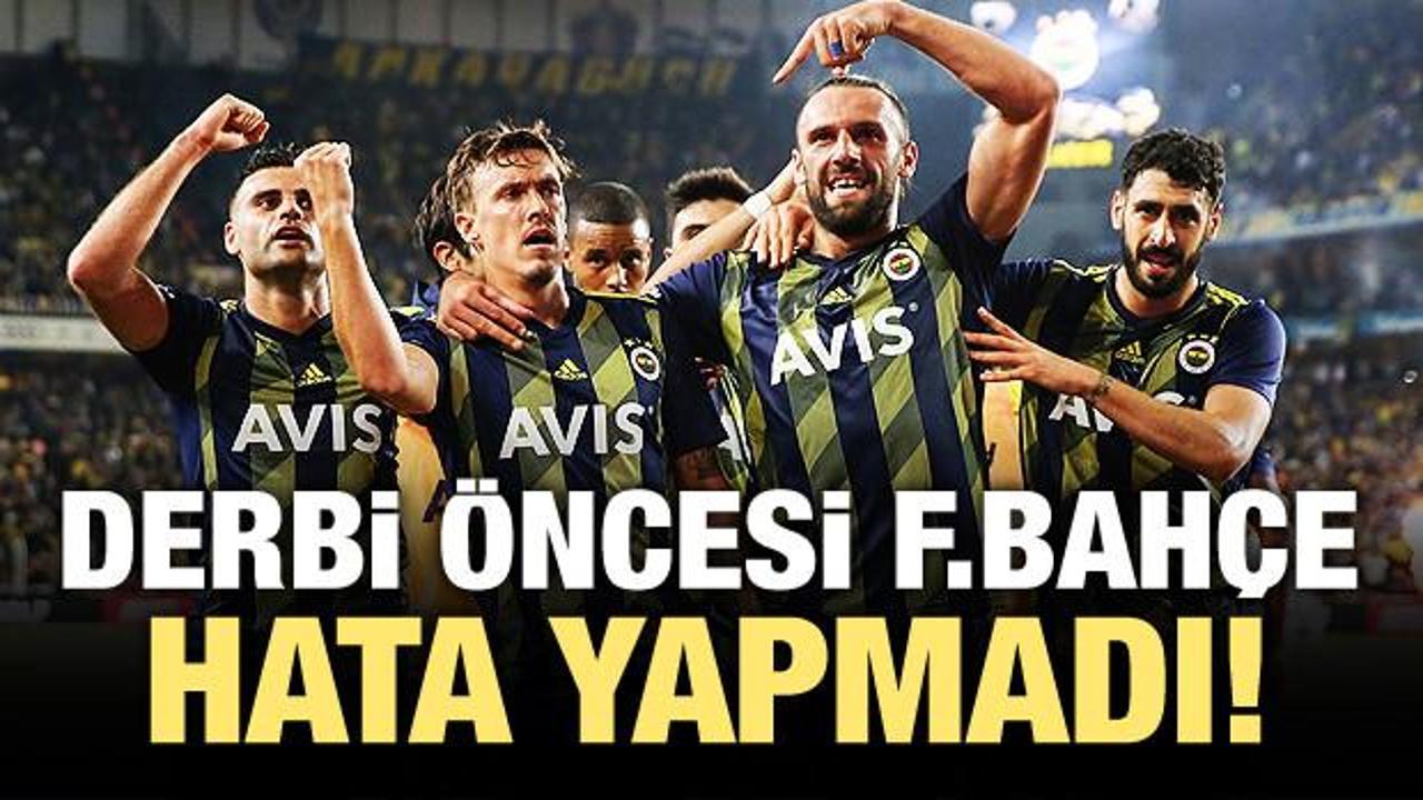 Derbi öncesi Fenerbahçe hata yapmadı!
