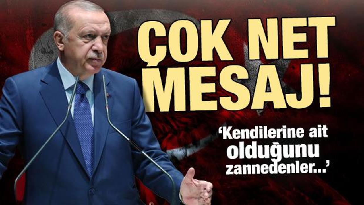 Erdoğan'dan çok sert mesaj: Karşılarında Türkiye'yi bulurlar