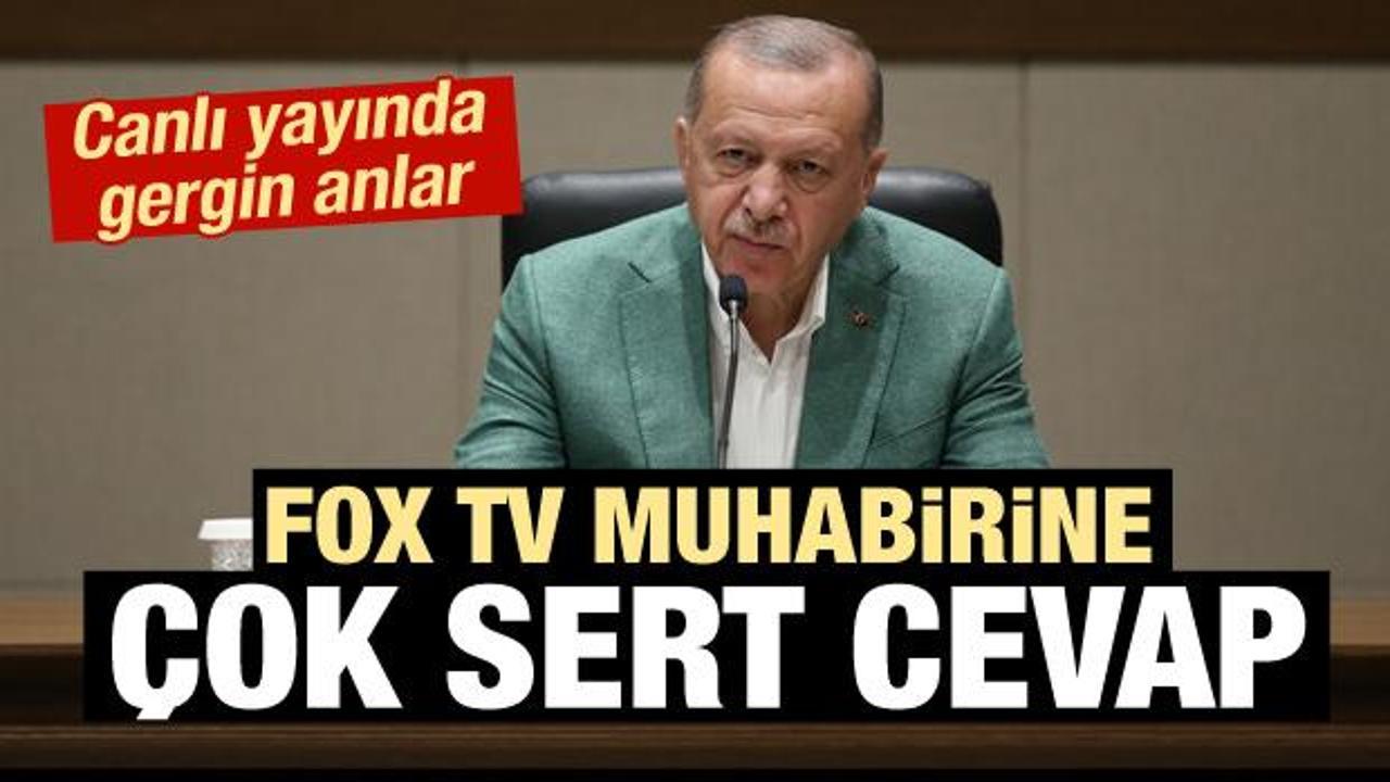 Erdoğan'dan Fox TV muhabirine çok sert cevap