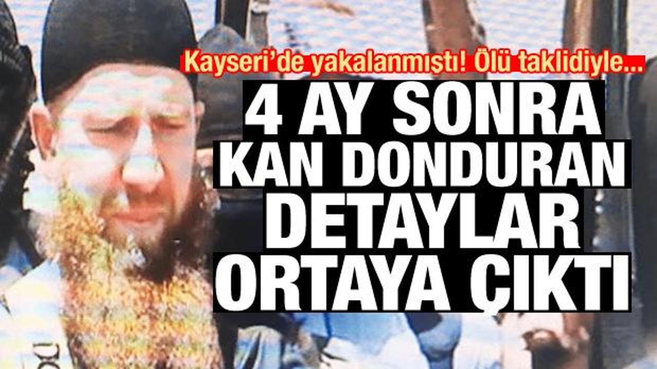 Kayseri'de yakalanmıştı! 4 ay sonra kan donduran detaylar ortaya çıktı