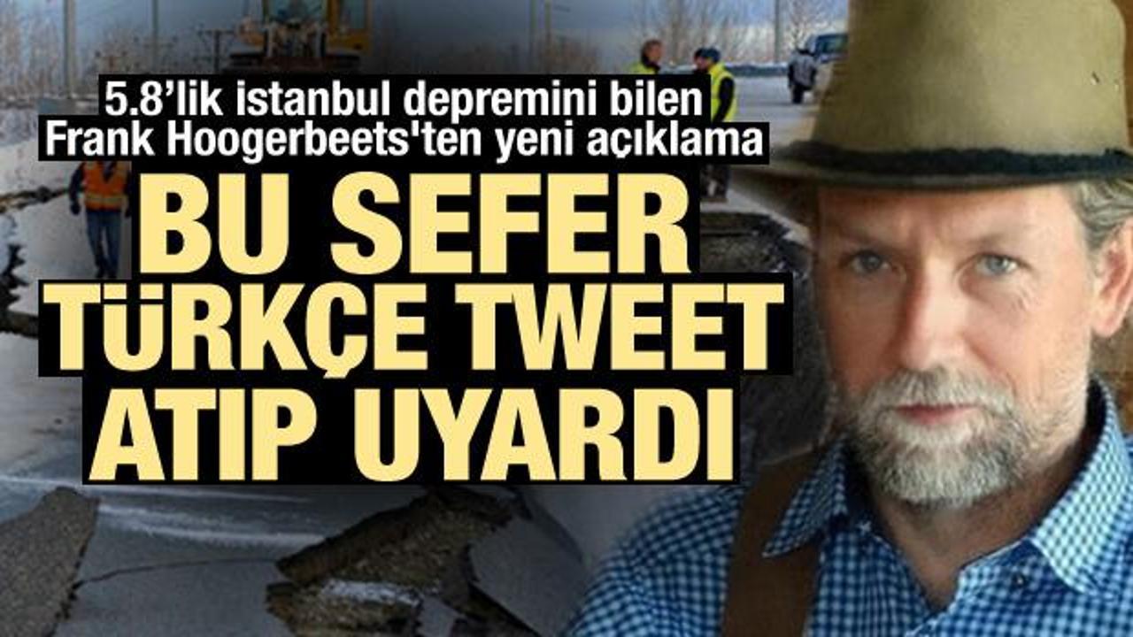 5.8'lik İstanbul depremini bilen Hoogerbeets, Türkçe tweet atıp uyardı