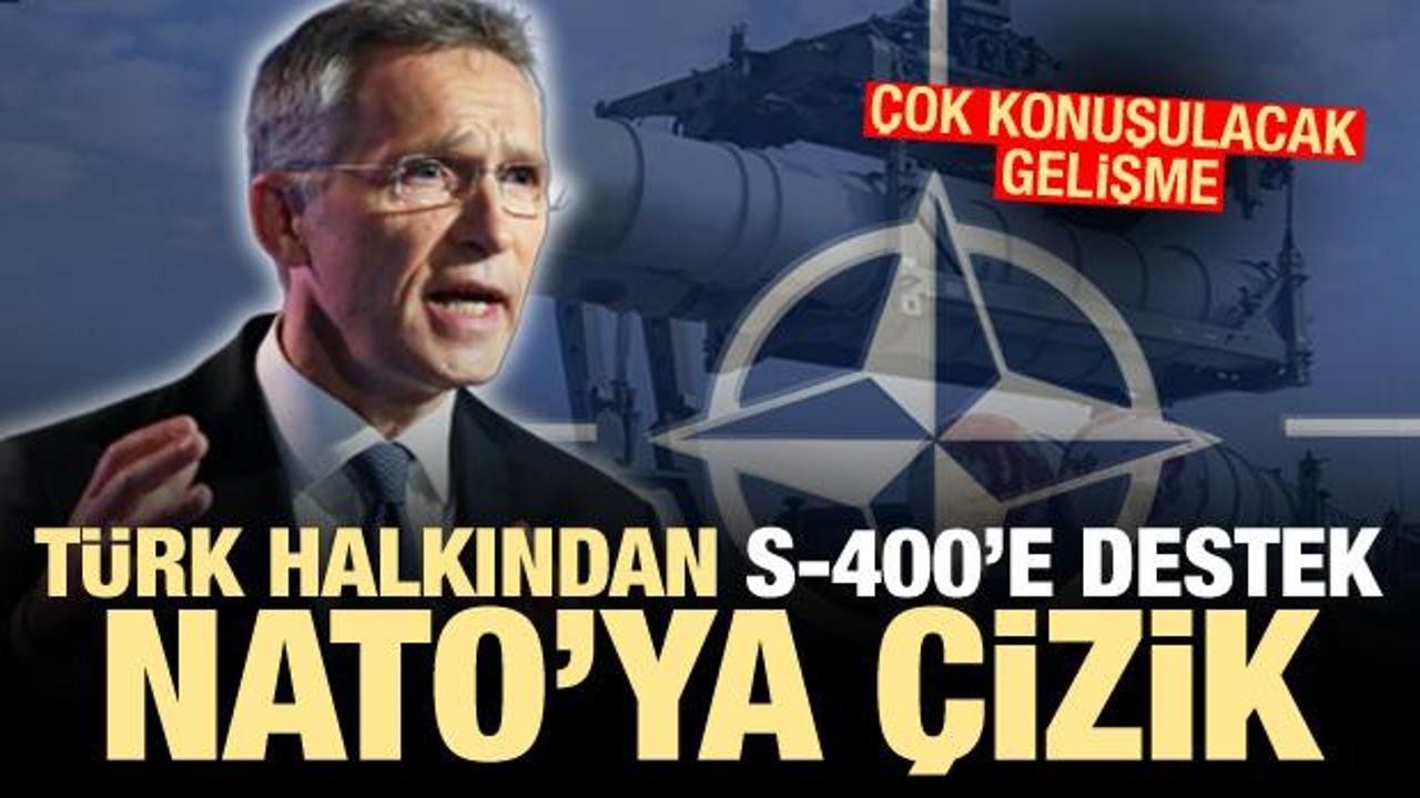Çok konuşulacak gelişme! Türk halkından S-400'e destek NATO'ya çizik