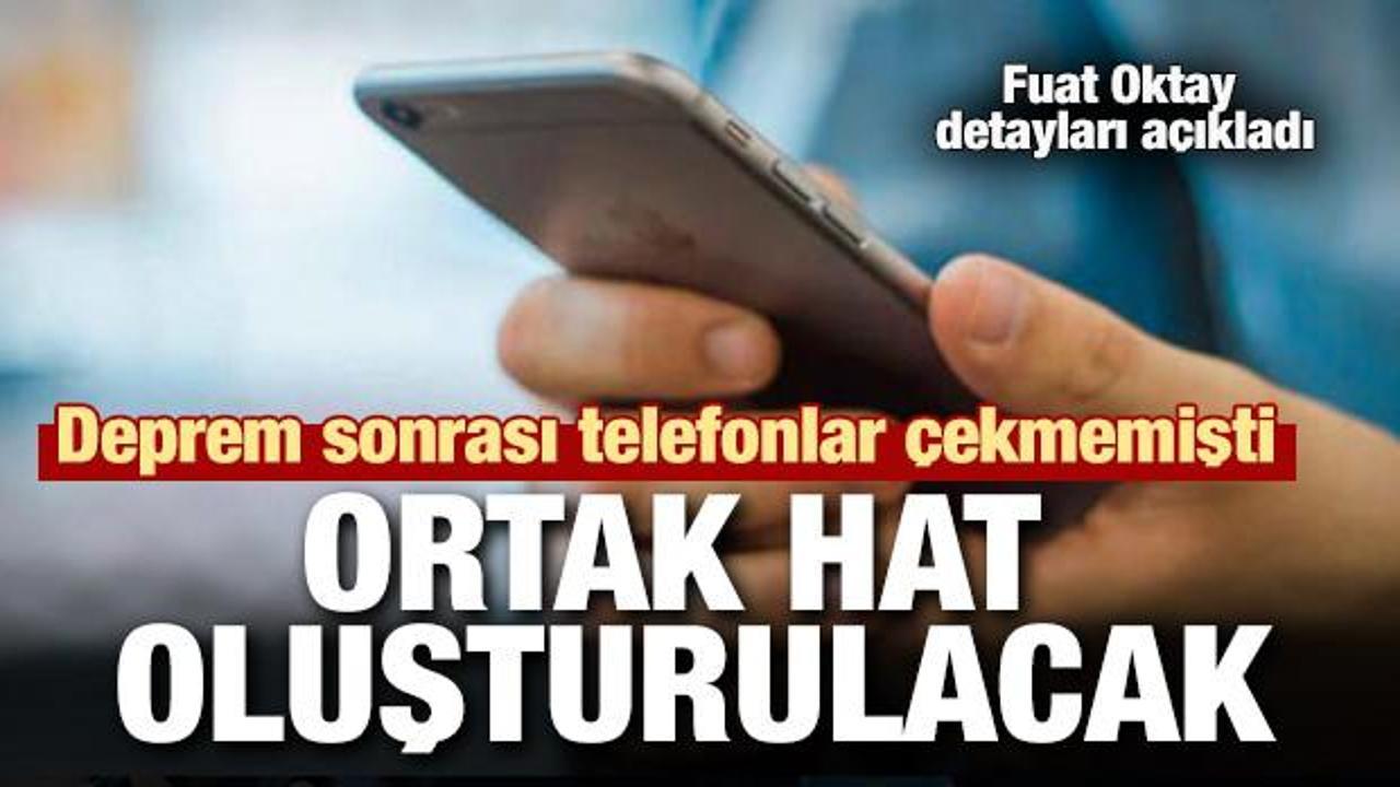 Deprem sonrası telefonlar çekmemişti... Oktay'dan GSM açıklaması