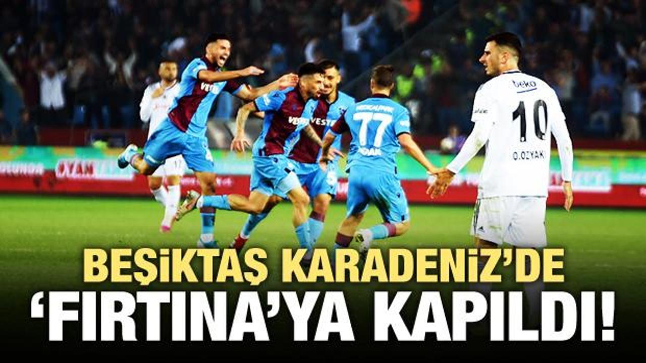 Beşiktaş, Karadeniz'de 'Fırtına'ya kapıldı!