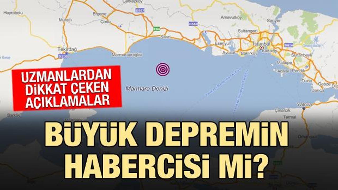 Uzmanlar yorumladı: Büyük İstanbul depreminin habercisi mi?