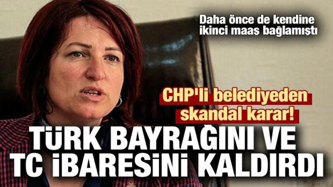 CHP'li belediyeden skandal! Türk Bayrağını ve TC ibaresini kaldırdı