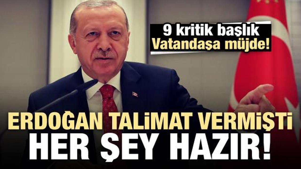 Erdoğan talimat vermişti! Her şey hazır, vatandaşa müjde...