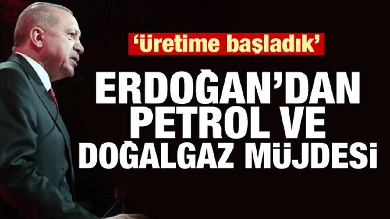 Erdoğan'dan son dakika doğalgaz, petrol ve bor müjdesi! Üretime başladık