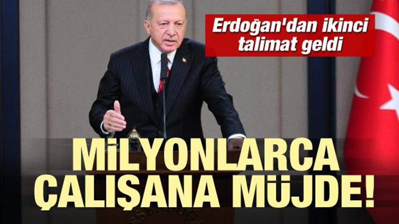 Erdoğan'dan ikinci talimat geldi! Milyonlarca çalışana müjde