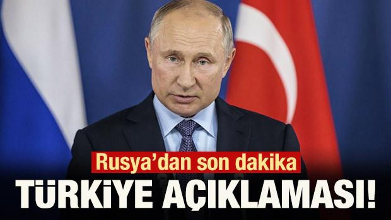 Rusya'dan son dakika Türkiye açıklaması!