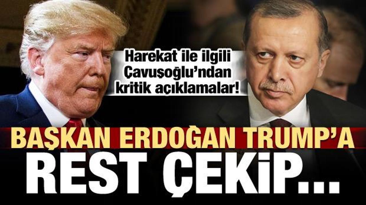 Çavuşoğlu duyurdu! Erdoğan, Trump'a rest çekip...