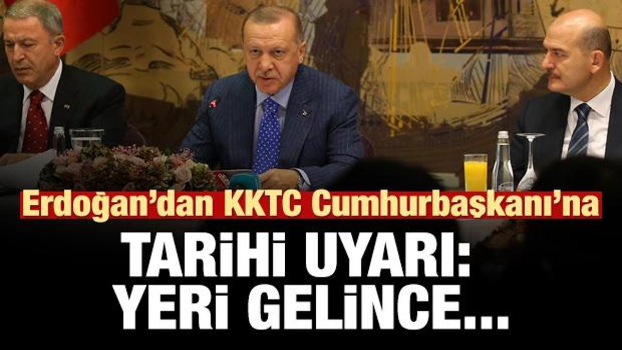 Son dakika haberi: Erdoğan'ndan Akıncı'ya tarihi uyarı! Çarpıcı sözler