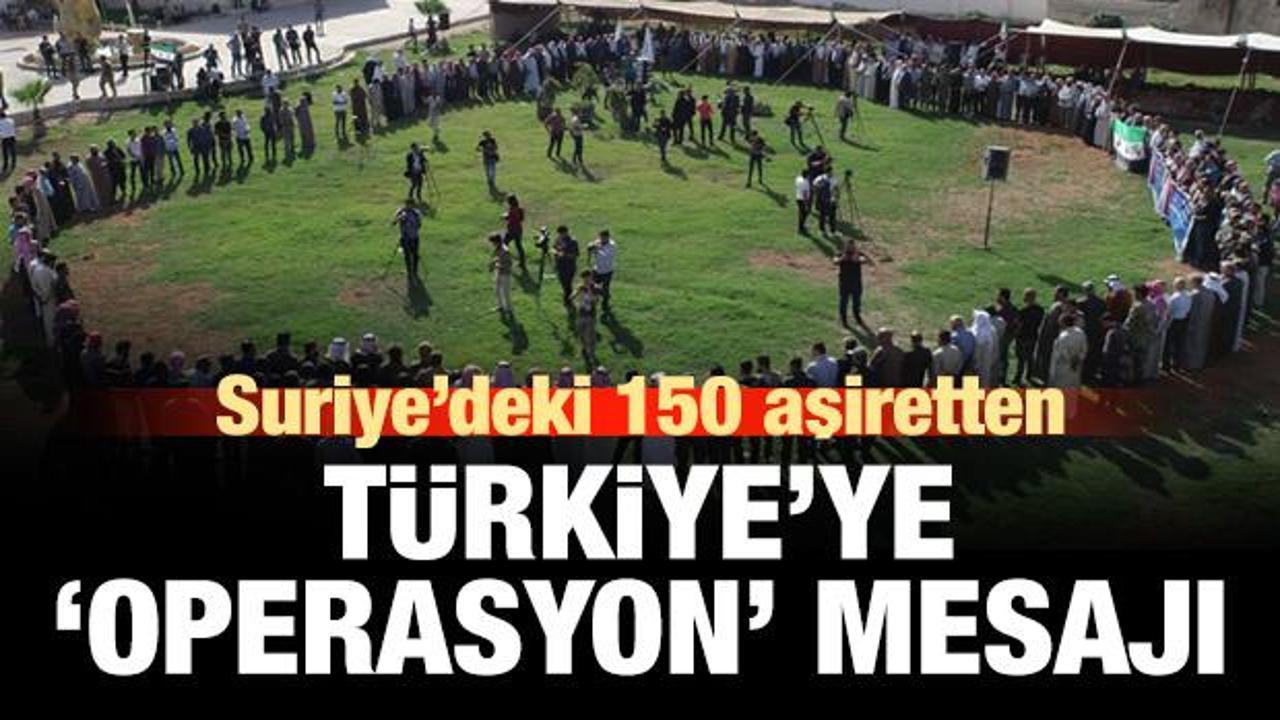 Suriye'deki 150 aşiretten Türkiye ve operasyon açıklaması!