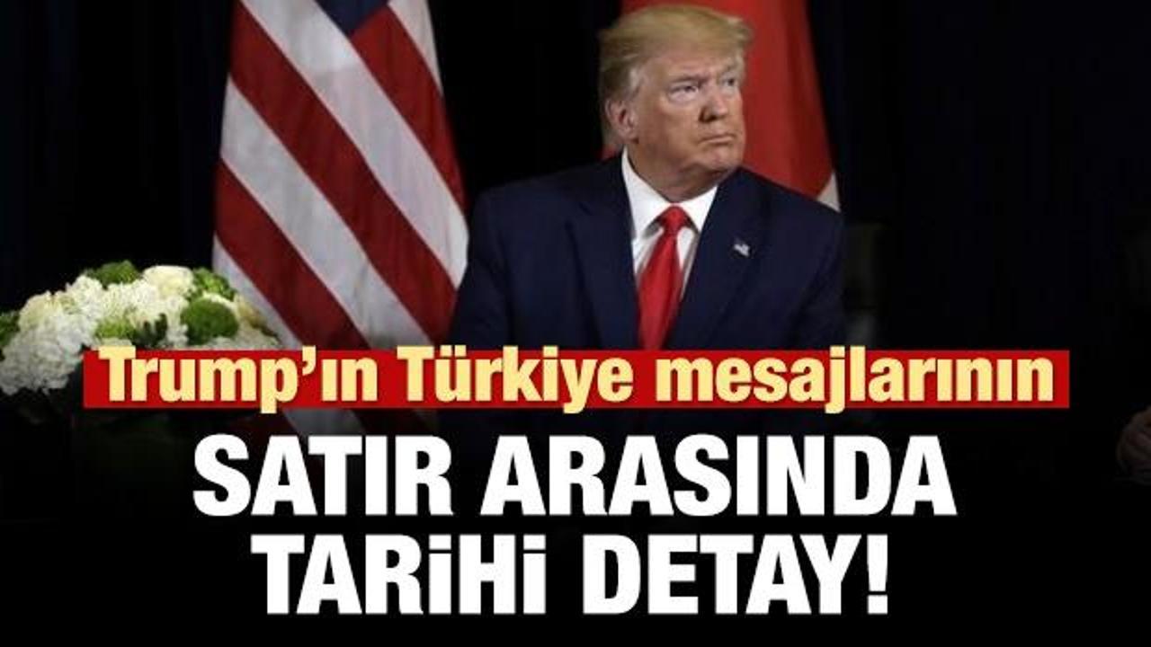 Trump'ın 'Türkiye' tweetlerinin satır arasında tarihi detay!