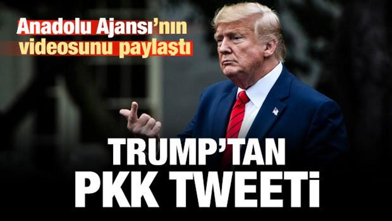 Trump'tan PKK paylaşımı! Hem de Anadolu Ajansı videosuyla...