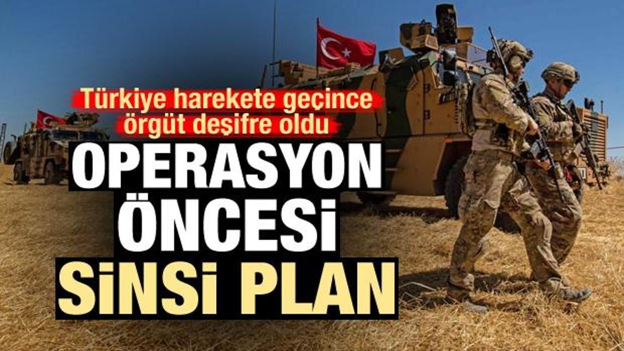 Operasyon öncesi sinsi plan Türkiye harekete geçince deşifre oldu