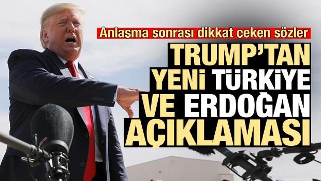Anlaşma sonrası Trump'tan dikkat çeken Türkiye ve Erdoğan açıklaması