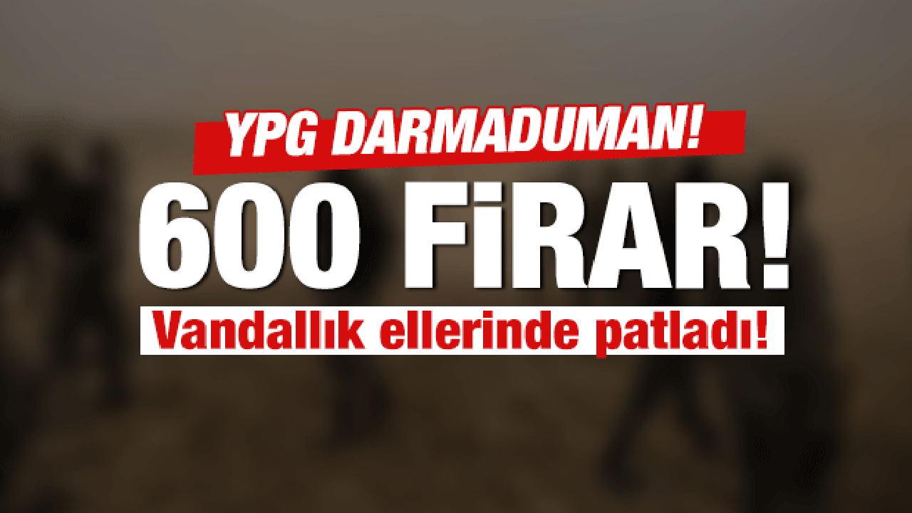 YPG içten çöküyor! 600'e yakın terörist firar etti