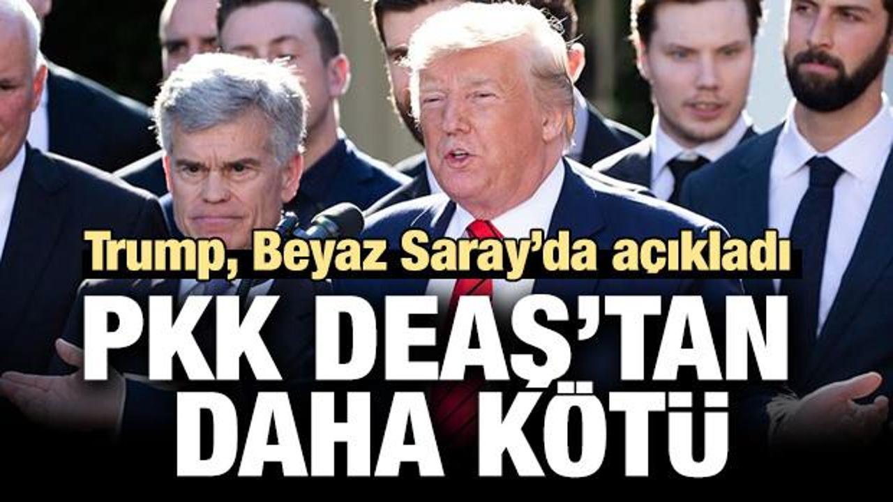 Trump: PKK, DEAŞ'ten daha kötü
