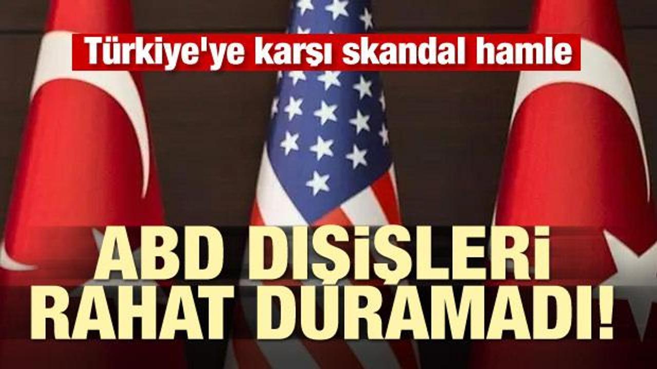 ABD Dışişleri rahat duramadı! Türkiye'ye karşı skandal hamle