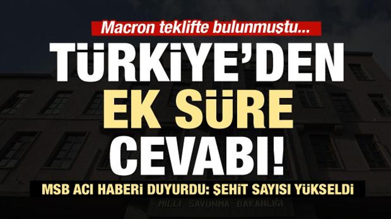 Son dakika: Milli Savunma Bakanlığı'ndan 'ek s&uuml;re' cevabı