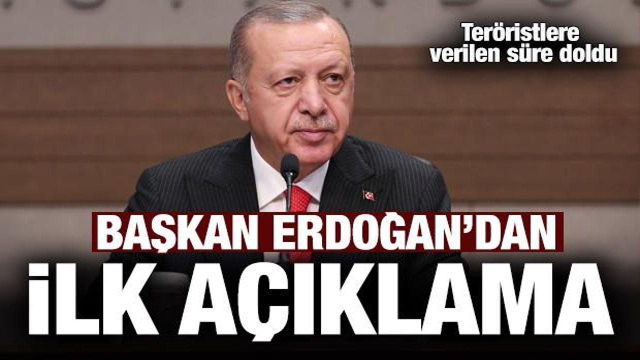 Süre doldu... Cumhurbaşkanı Erdoğan'dan ilk açıklama