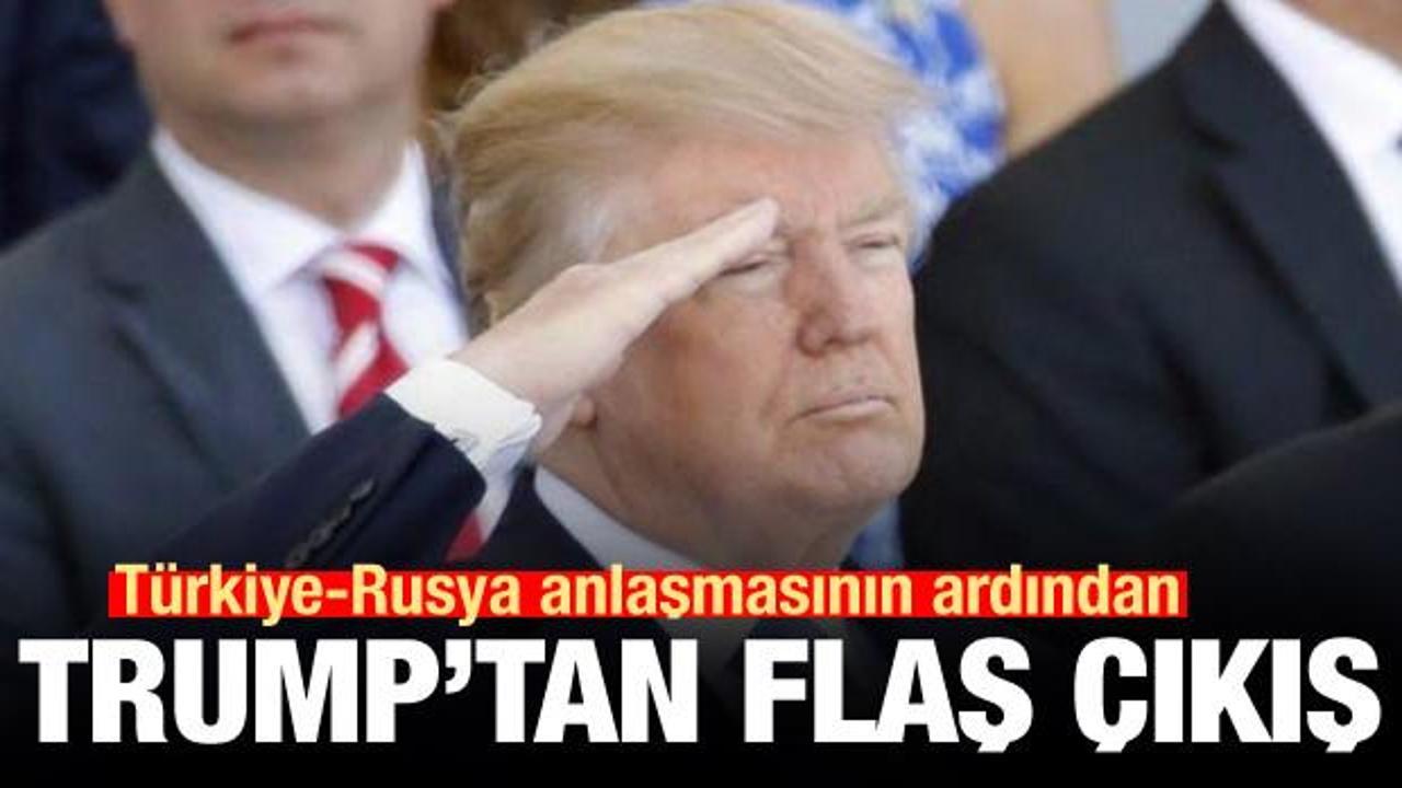 Türkiye-Rusya anlaşması sonrası Trump'tan flaş açıklama