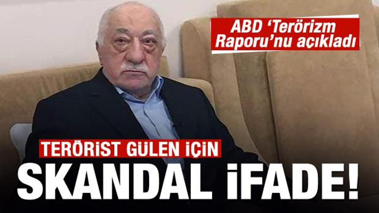 ABD'den terörist Gülen için skandal ifade 