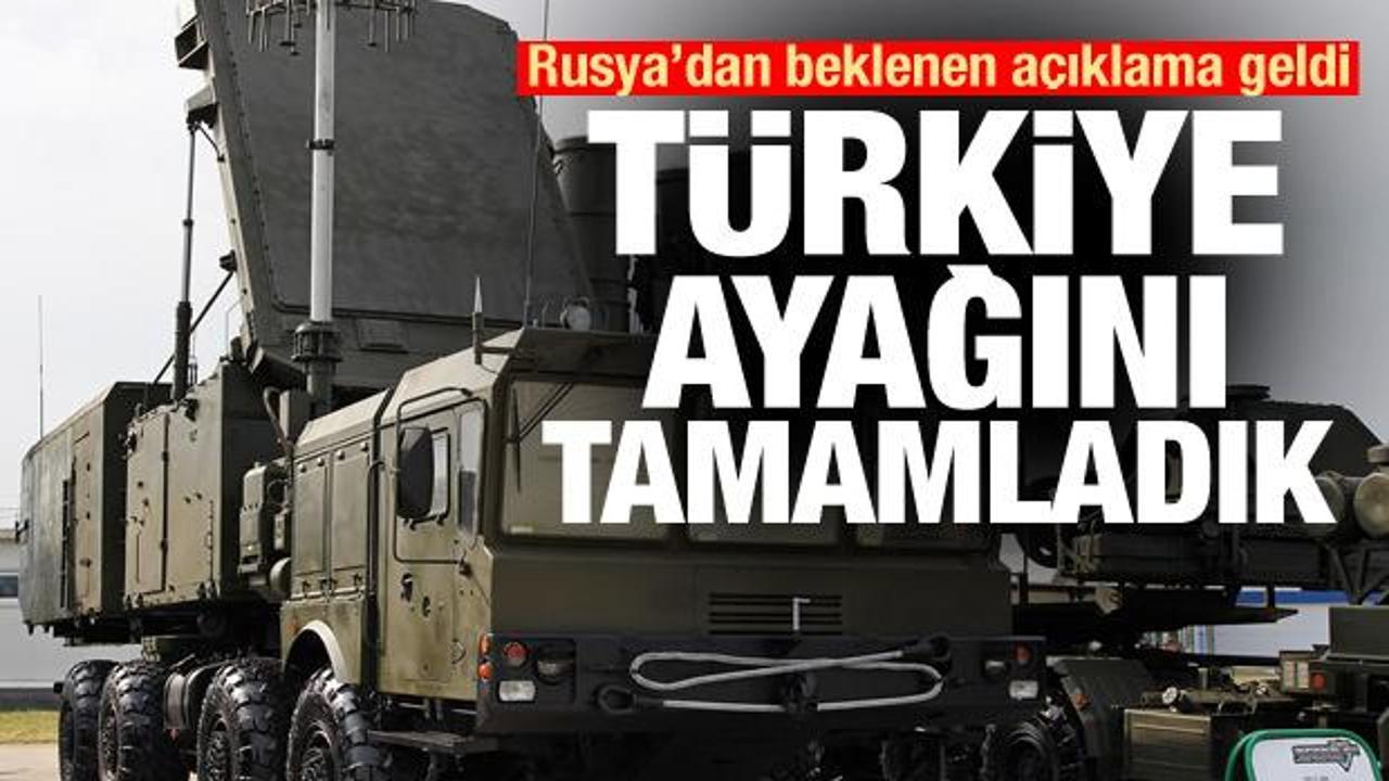 Rusya'dan beklenen S-400 açıklaması: Türkiye ayağını tamamladık