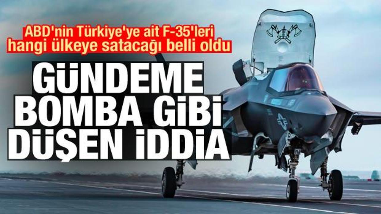 Bomba haber: ABD, Türkiye'nin F-35'lerini Hollanda'ya satacak