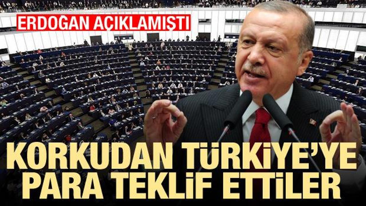 Erdoğan resmen açıklamıştı! Korkudan Türkiye'ye para teklif ettiler