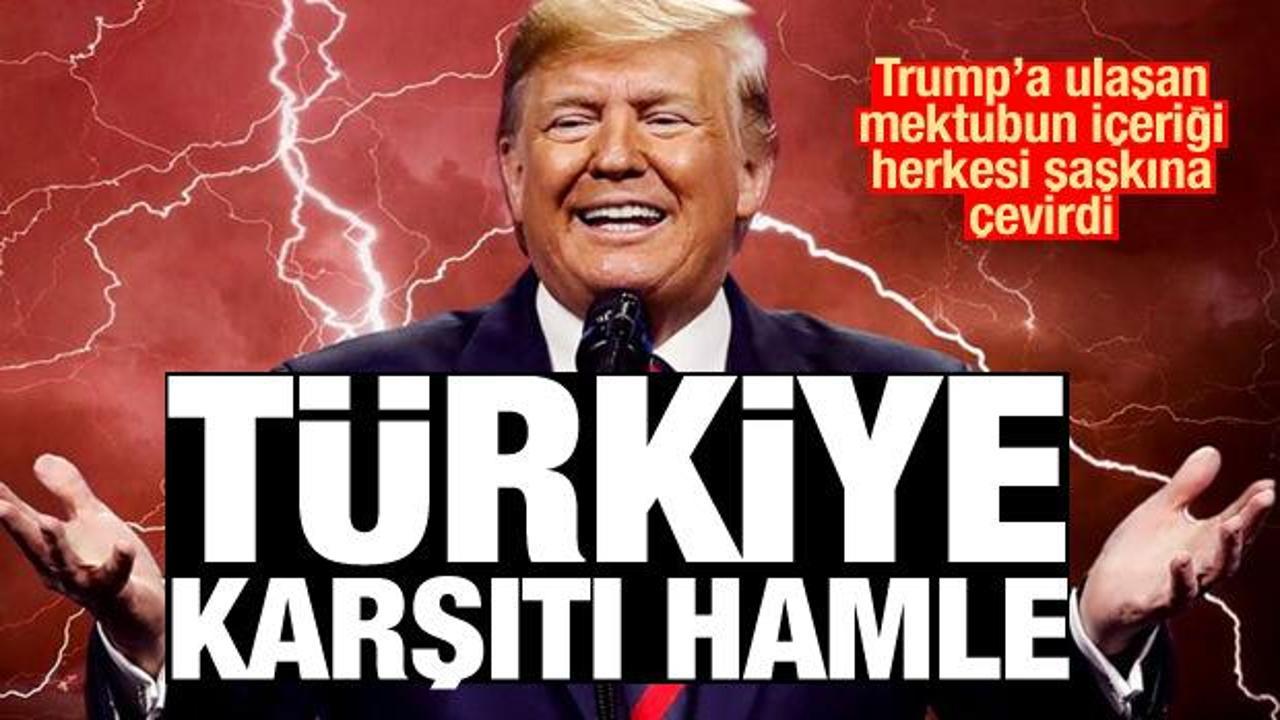 Türkiye karşıtı yeni hamle! Mektup Trump'a ulaştı, herkes şaştı kaldı