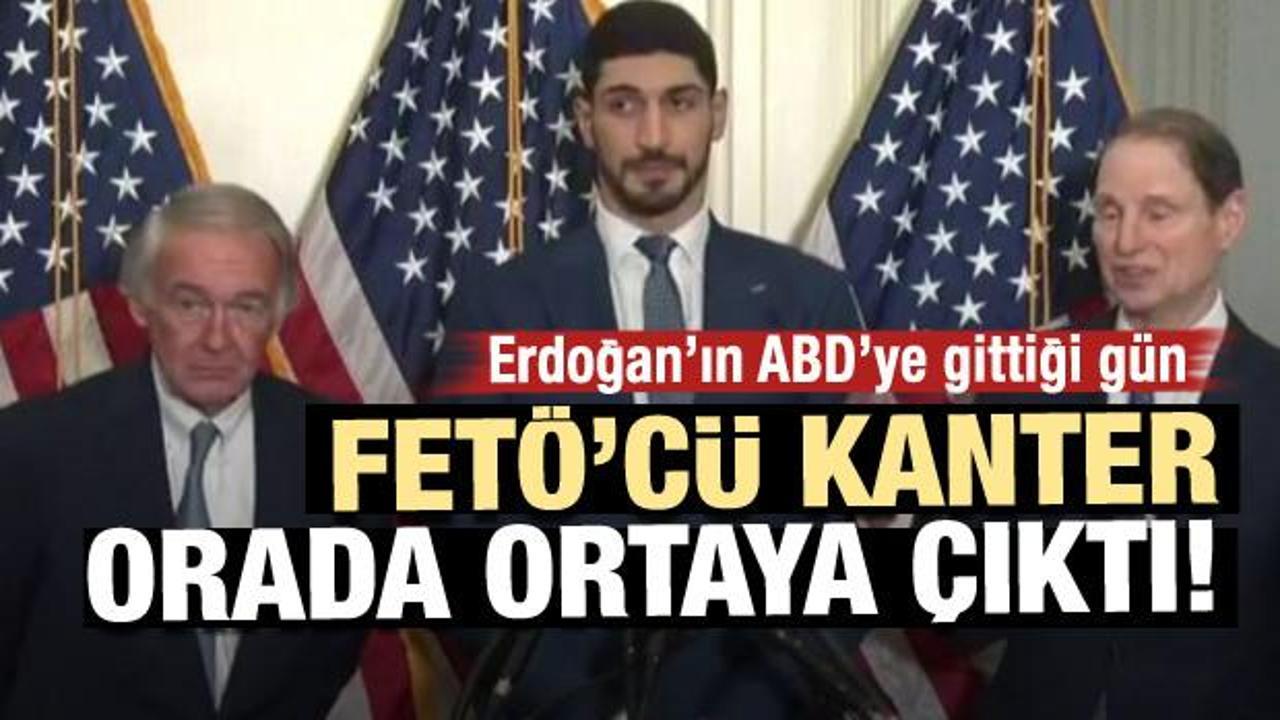 Erdoğan ABD'ye gitti! FETÖ'cü Enes Kanter ortaya çıktı