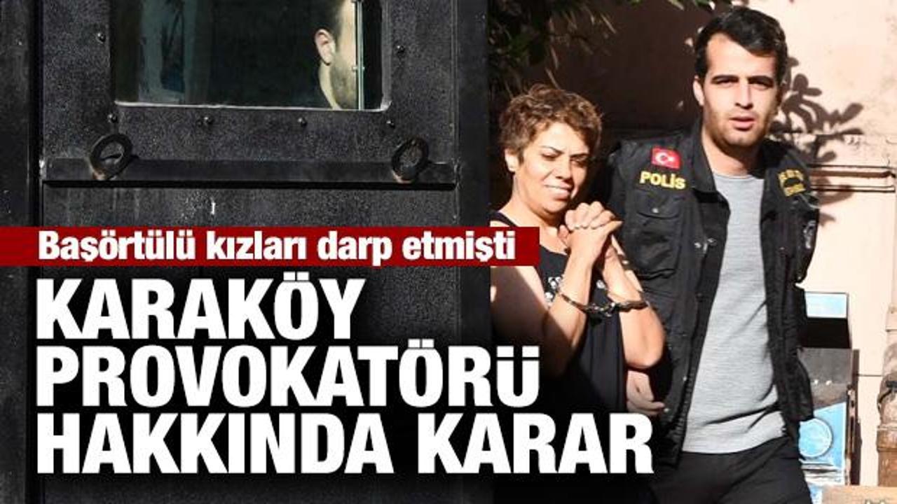 Son dakika haber: Karaköy provokatörü hakkında karar