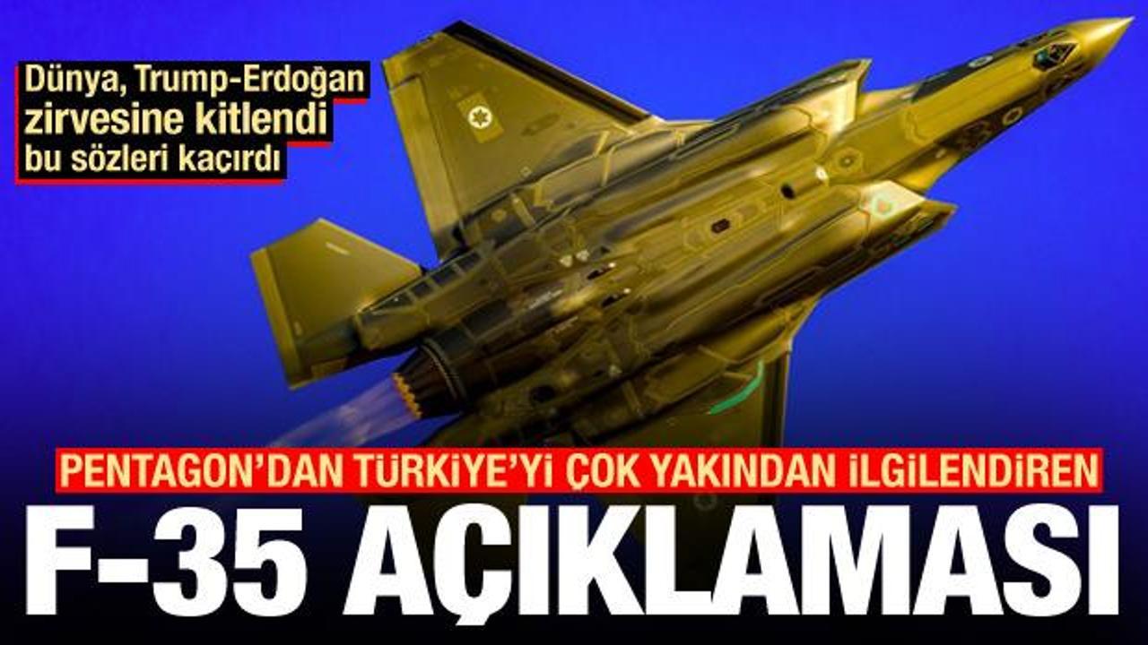 Trump-Erdoğan görüşmesi sürerken Pentagon'dan 'F-35-Türkiye' bombası