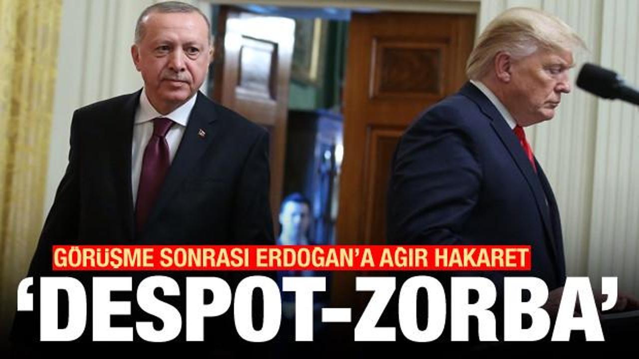 Trump-Erdoğan görüşmesi sonrası Erdoğan'a ağır hakaret: Despot-Zorba