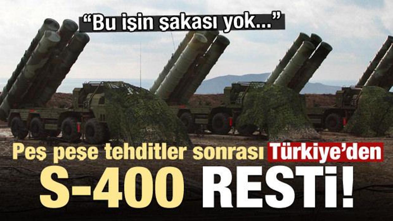 ABD tehdit etmişti! Türkiye'den çok net S-400 resti...