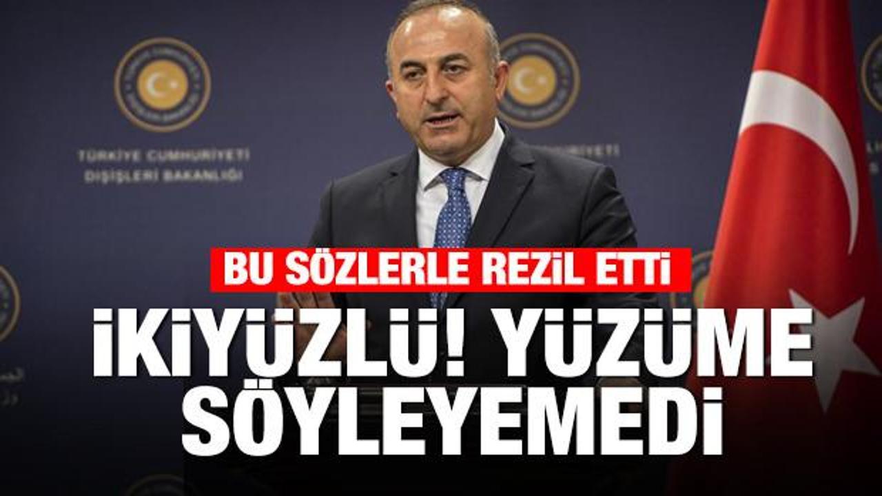 Çavuşoğlu'ndan AP Başkanı'na: İkiyüzlü, yüzüme karşı söyleyemedi