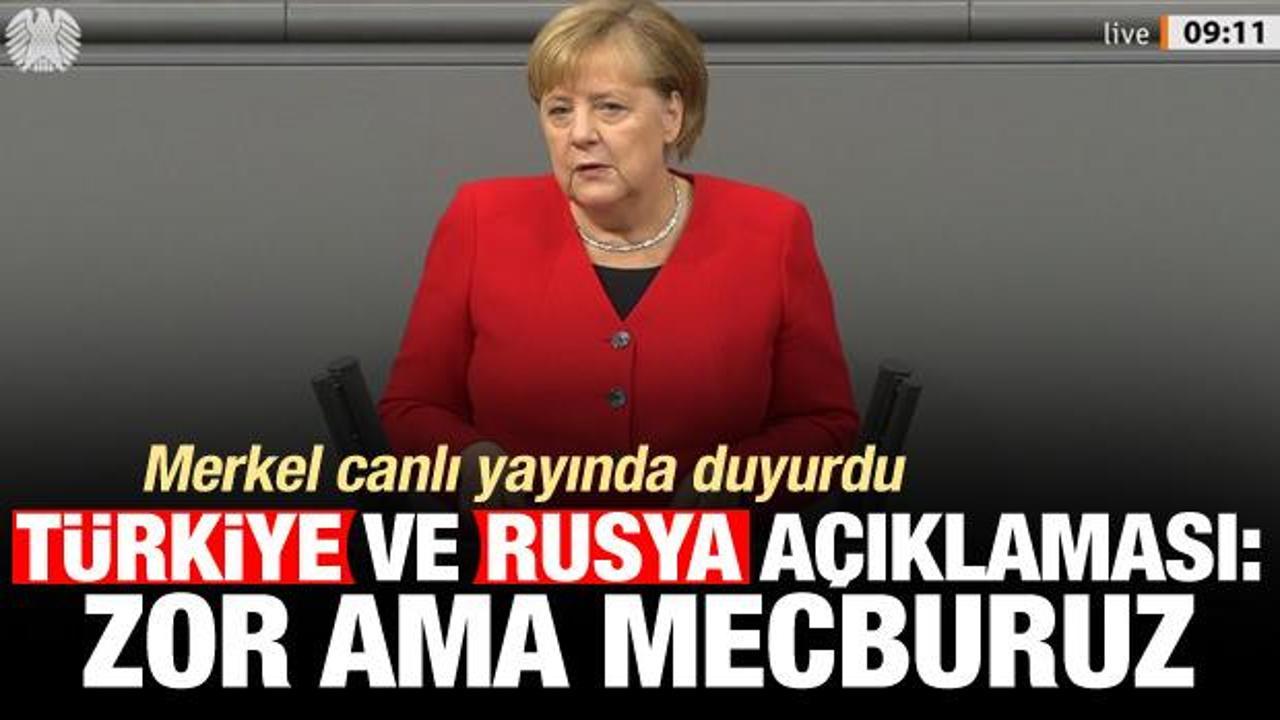  Merkel'den canlı yayında 'Türkiye-Rusya' açıklaması: Zor ama mecburuz