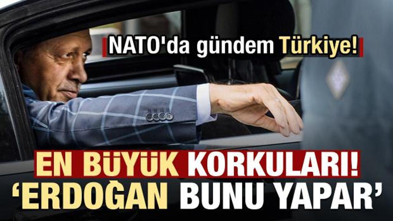 NATO'da gündem Türkiye! En büyük korkuları: Erdoğan bunu yapar...