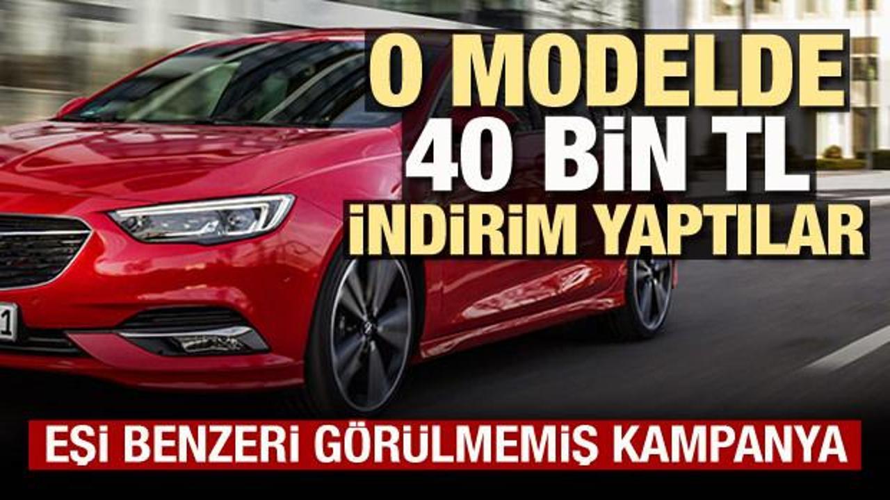Opel o modelde 40 bin TL indirim yaptı