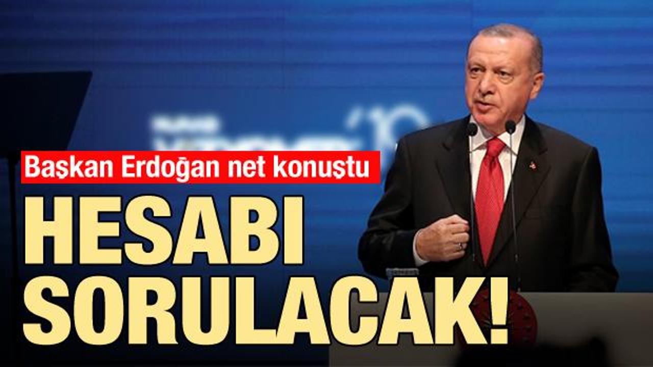Son dakika! Cumhurbaşkanı Erdoğan: Hesabı sorulacak