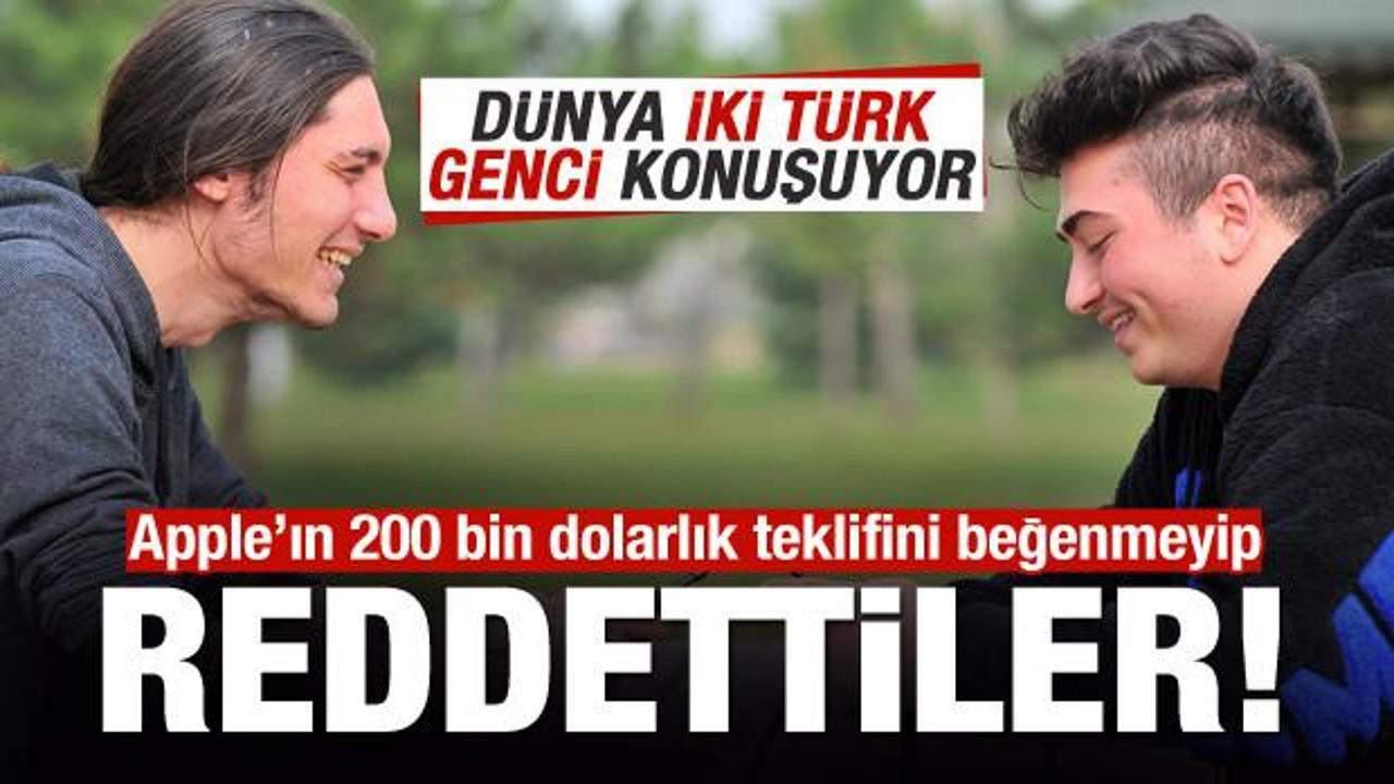 Türk gençleri, Apple'ın 200 bin dolarlık teklifini reddetti! 