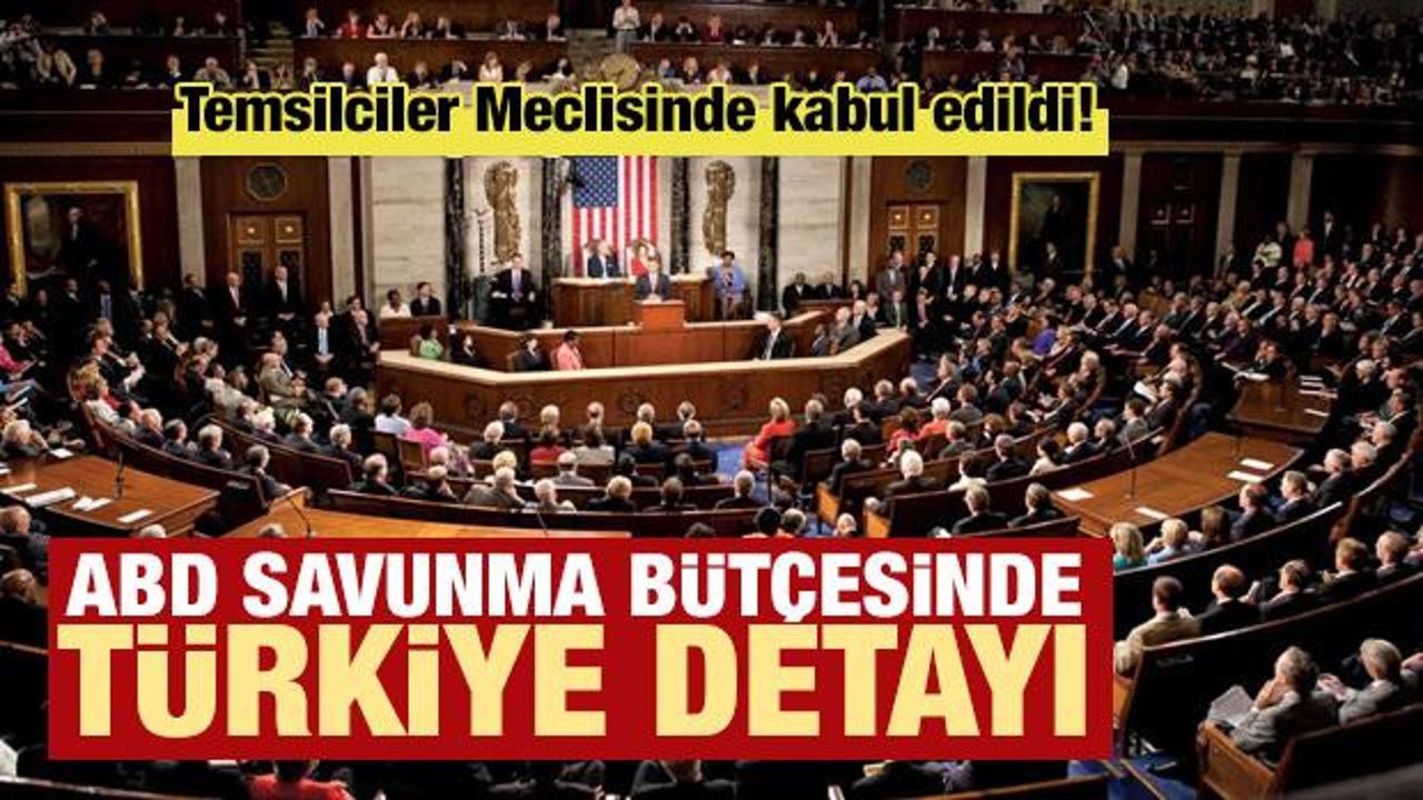 Kabul edilen ABD savunma bütçesinde Türkiye detayı