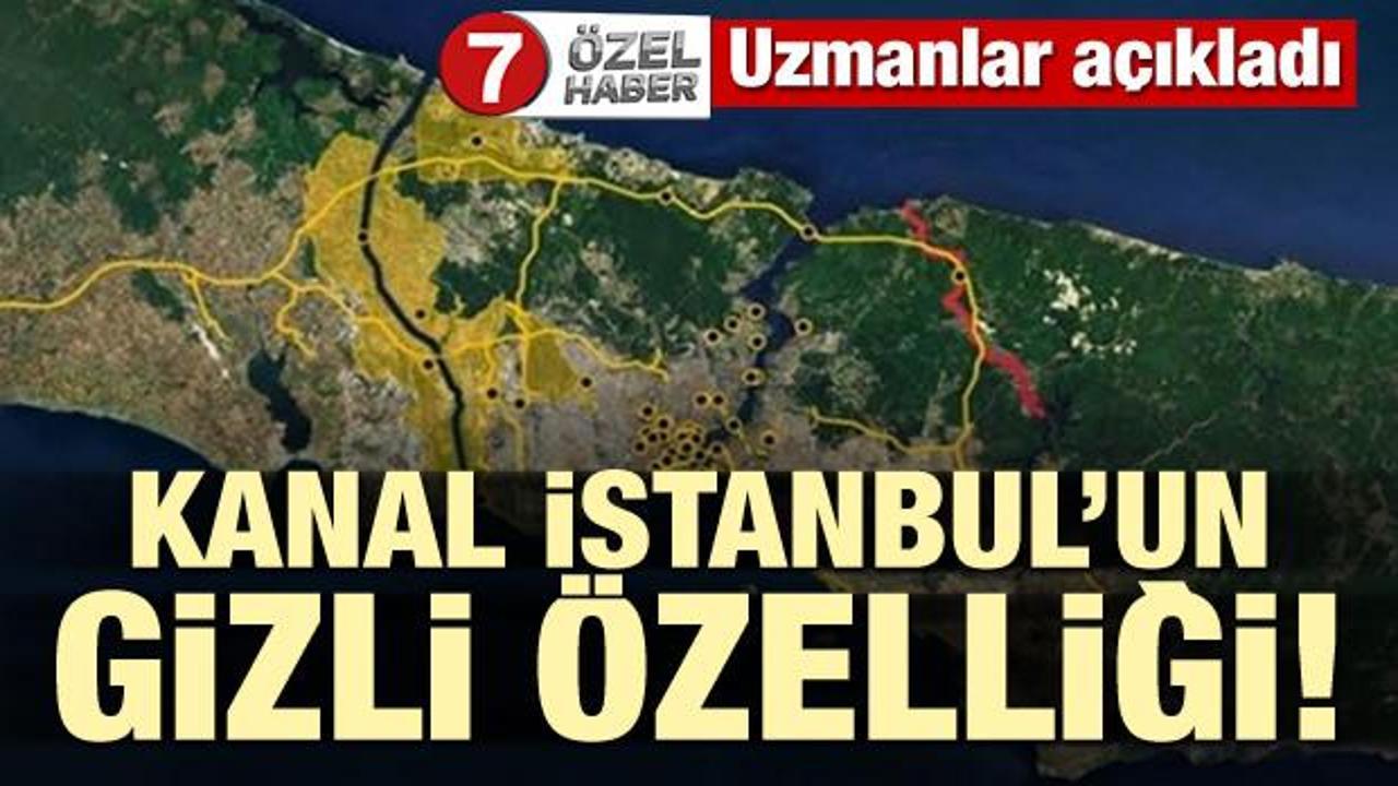 Kanal İstanbul'un gizli özelliği! Uzmanlar açıkladı