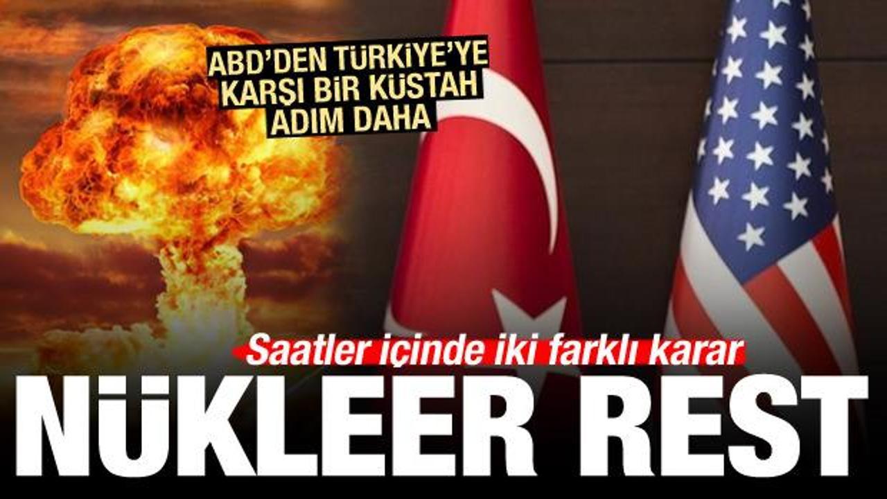 ABD'den Türkiye'ye karşı yeni atak! Nükleer rest çekip harekete geçti