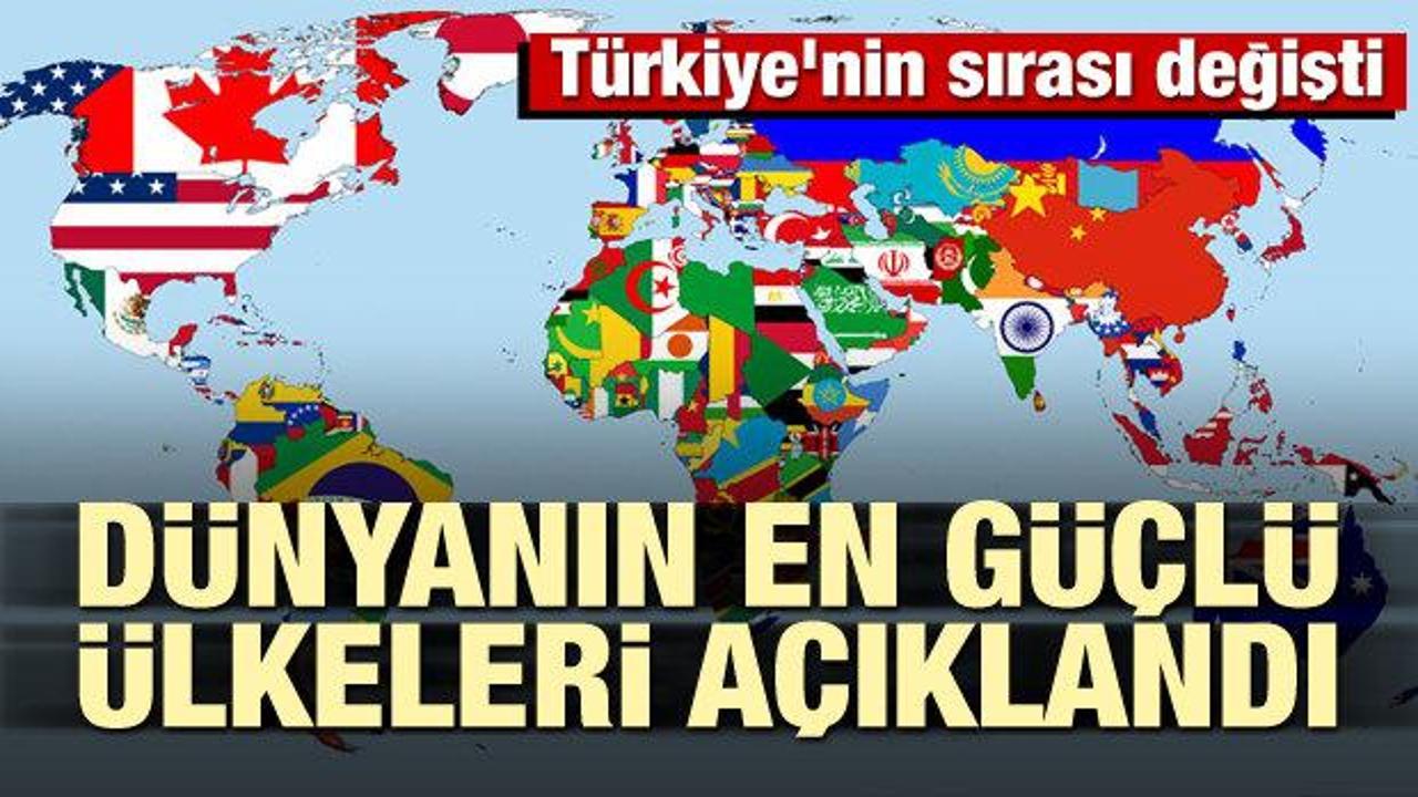 Dünyanın en güçlü ülkeleri açıklandı! Türkiye'nin sırası değişti