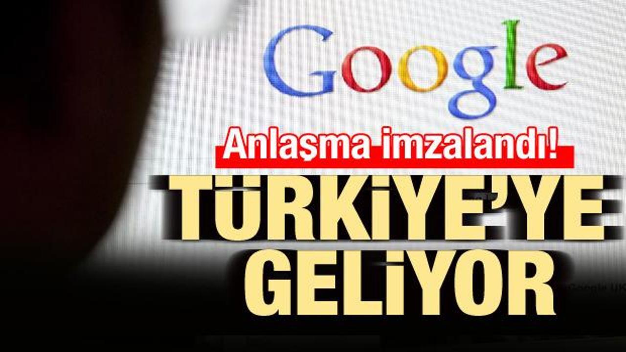 Google'dan yeni Türkiye hamlesi! İmzalar atıldı