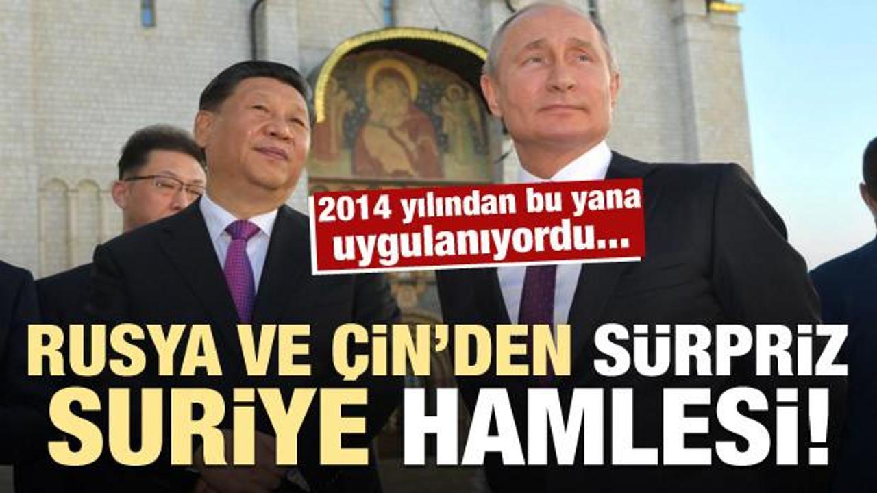 Rusya ve Çin'den son dakika 'Suriye' hamlesi!