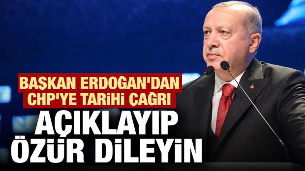 Son dakika: Cumhurbaşkanı Erdoğan'dan CHP'ye çağrı: Hepsini açıklayın